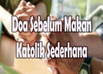3 Doa Sederhana Sebelum Makan: Ungkapan Syukur kepada Tuhan Setiap Hari